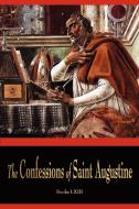 The Confessions of St. Augustine di St Augustine edito da Watchmaker Publishing