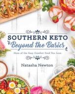 Southern Keto & Beyond di Natasha Newton edito da VICTORY BELT PUB
