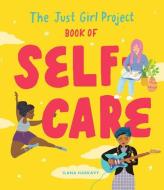 The Just Girl Project Book of Self-Care di Ilana Harkavy edito da SPRUCE BOOKS