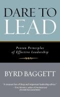 Dare to Lead di Byrd Baggett edito da Cumberland House Publishing