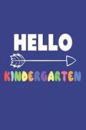 Hello Kindergarten: Kindergarten Back to School Class Activity Workbook for Kids di Creative Juices Publishing edito da LIGHTNING SOURCE INC