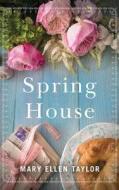 Spring House di MARY TAYLOR edito da Brilliance Audio
