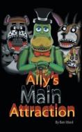 Ally's Main Attraction di Ben Ward edito da Authorhouse UK