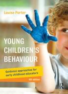 Young Children's Behaviour: Guidance Approaches for Early Childhood Educators di Louise Porter edito da ALLEN & UNWIN