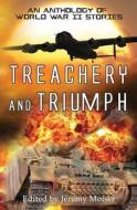 Treachery and Triumph - An Anthology of World War II Stories edito da Pneuma Springs Publishing