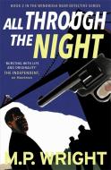 All Through The Night di M. P. Wright edito da Black And White Publishing