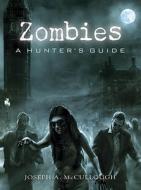 Zombies di Joseph A. McCullough edito da Bloomsbury Publishing Plc