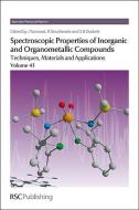 Spectroscopic Properties of Inorganic and Organometallic Compounds edito da Royal Society of Chemistry