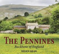 The Pennines di Helen Shaw edito da Merlin Unwin Books