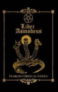 Liber Asmodeus di Diablito Ordo Al Ghoul edito da Createspace Independent Publishing Platform