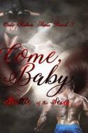 Come Baby: Erotic Authors' Revue Round 3! Battle of the Sexes di A. G. Hobson, A. N. Williams, Chayln Amadore edito da Createspace Independent Publishing Platform