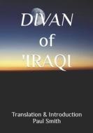 Divan Of 'Iraqi di 'Iraqi edito da Createspace Independent Publishing Platform