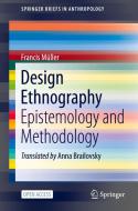 Design Ethnography di Francis Müller edito da Springer International Publishing