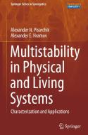 Multistability in Physical and Living Systems di Alexander E. Hramov, Alexander N. Pisarchik edito da Springer International Publishing