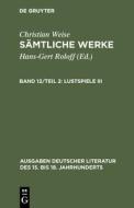 Lustspiele III di Christian Weise edito da De Gruyter