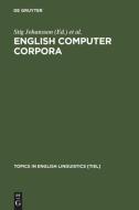 English Computer Corpora edito da De Gruyter Mouton
