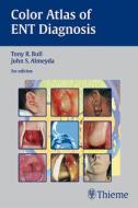 Color Atlas Of Ent Diagnosis di Tony R. Bull, John S. Almeyda edito da Thieme Publishing Group