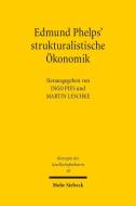 Edmund Phelps' strukturalistische Ökonomik edito da Mohr Siebeck GmbH & Co. K
