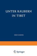 Unter Räubern in Tibet di Ernst Schäfer edito da Vieweg+Teubner Verlag