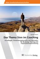 Das Thema Sinn im Coaching di Günther Humer edito da AV Akademikerverlag