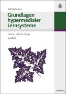 Grundlagen hypermedialer Lernsysteme di Rolf Schulmeister edito da Gruyter, de Oldenbourg