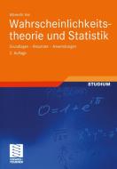 Wahrscheinlichkeitstheorie und Statistik di Albrecht Irle edito da Teubner B.G. GmbH