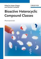 Bioactive Heterocyclic Compound Classes di J Dinges edito da Wiley VCH Verlag GmbH