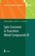 Spin Crossover in Transition Metal Compounds III di Philipp Gutlich edito da Springer Berlin Heidelberg