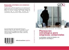 Planeación estratégica para empresas comerciales di Luis Gilberto Quisimalín Santamaría, Hernán Quisimalín edito da EAE