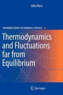 Thermodynamics and Fluctuations far from Equilibrium di John Ross edito da Springer Berlin Heidelberg
