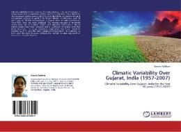Climatic Variability Over Gujarat, India (1957-2007) di Aparna Rathore edito da LAP Lambert Academic Publishing