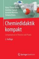 Chemiedidaktik Kompakt di Hans-Dieter Barke, Gunther Harsch, Annette Marohn, Simone Krees edito da Springer-verlag Berlin And Heidelberg Gmbh & Co. Kg