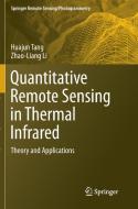 Quantitative Remote Sensing in Thermal Infrared di Zhao-Liang Li, Huajun Tang edito da Springer Berlin Heidelberg
