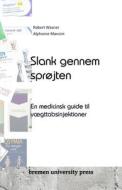 Slank gennem sprøjten di Robert Wasner, Alphonse Mancini edito da Bremen University Press