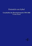 Geschichte der Revolutionszeit 1789-1800 di Heinrich von Sybel edito da Vero Verlag