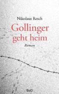 Gollinger geht heim di Nikolaus Resch edito da Books on Demand