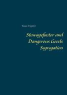 Stowagefactor and Dangerous Goods Segregation di Klaus Engeler edito da Books on Demand