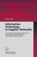 Information Technology in Supplier Networks di Sascha Weber edito da Physica-Verlag HD
