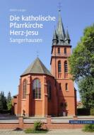 Die katholische Pfarrkirche Herz-Jesu in Sangerhausen di Martin Langer edito da Schnell und Steiner