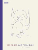 Die Engel von Paul Klee di Boris Friedewald edito da DuMont Buchverlag GmbH