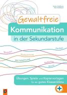 Gewaltfreie Kommunikation in der Sekundarstufe di Evelyn Schöllmann, Sven Schöllmann edito da Verlag an der Ruhr GmbH