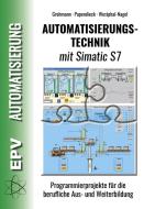 Automatisierungstechnik mit Simatic S7 di Siegfried Grohmann, Dirk Papendieck, Peter Westphal-Nagel edito da EPV Verlagsgesellschaft M