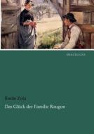 Das Glück der Familie Rougon di Émile Zola edito da dearbooks