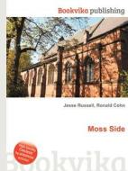Moss Side di Jesse Russell, Ronald Cohn edito da Book on Demand Ltd.
