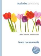 Ixora Ooumuensis edito da Book On Demand Ltd.