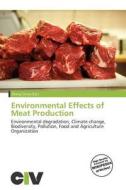 Environmental Effects of Meat Production edito da Betascript Publishing