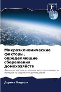 Mikroäkonomicheskie faktory, opredelqüschie sberezheniq domohozqjstw di Dorina Oldashi edito da Sciencia Scripts