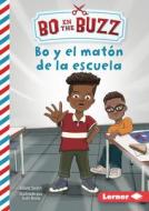 Bo Y El Matón de la Escuela (Bo and the School Bully) di Elliott Smith edito da EDICIONES LERNER