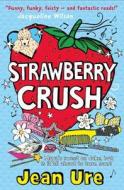 Strawberry Crush di Jean Ure edito da HarperCollins Publishers