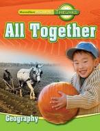 Timelinks: First Grade, All Together-Unit 2 Geography Student Edition di McGraw-Hill Education edito da GLENCOE SECONDARY